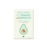 Libro "Guía Para El Vegano (Im)perfecto"