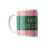 Taza Hoy Será un Gran Día - Edición Colores