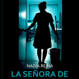 Libro La Señora de la Limpieza de Nadia Reina: Cuando lo Invisible se hace Fuerte
